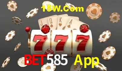 Bonus Features Bet585 App